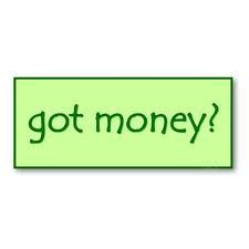 Got money? 