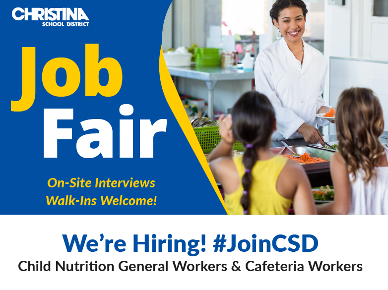 Christina School District Job Fair On-Site Interviews Walk-Ins Welcome! We're Hiring! #JoinCSD