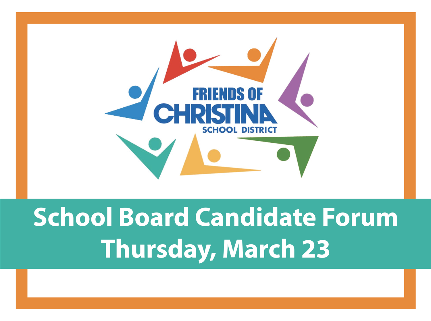  Friends of Christina School Board Candidate Forum - March 23