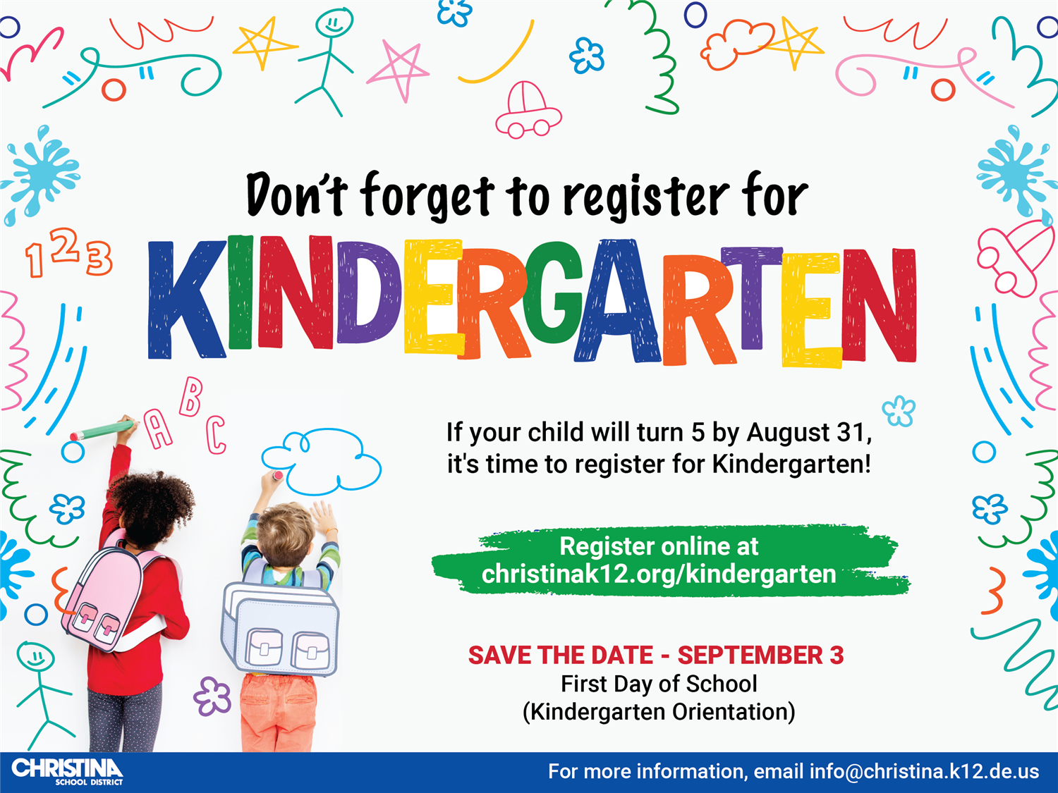 Don't forget to register for KINDERGARTEN. 