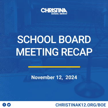  Christina School District Board Meeting Recap November 12, 2024 - Blue background, white text