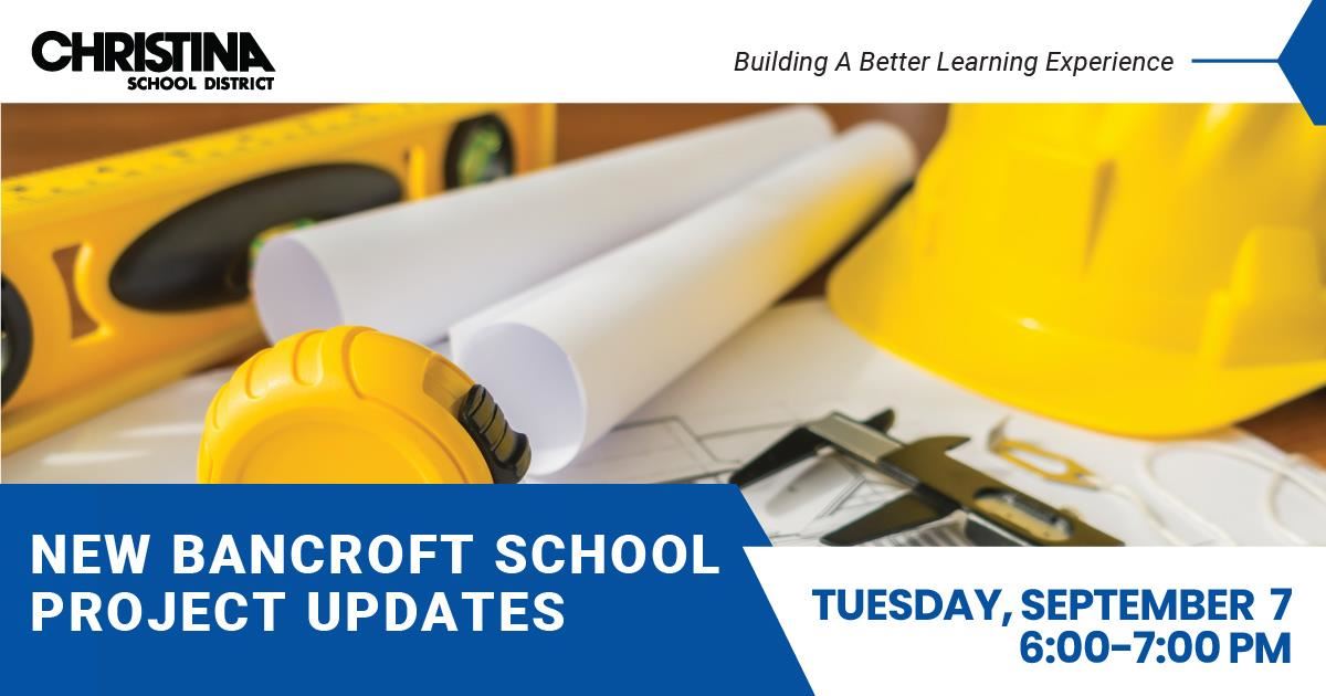 New Bancroft Project Updates - Tuesday, September 6, 6-7 PM