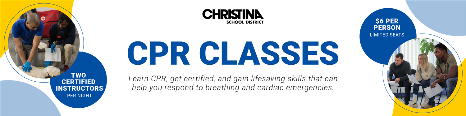 Banner: Christina School District CPR Classes $6 Per Person Limited Seats