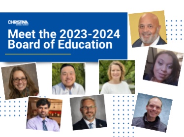 Christina logo. Words 'Meet the 2023-2024 Board of Education'. Member photos.