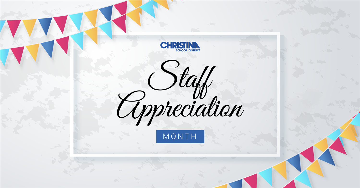 Banner - Christina School District Staff Appreciation Month