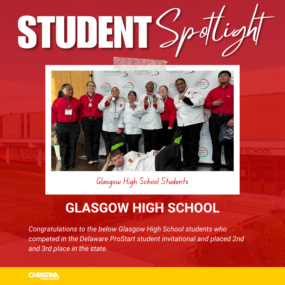  Student Spotlight Glasgow High School Students competed in Delaware ProStart Student Invitation 